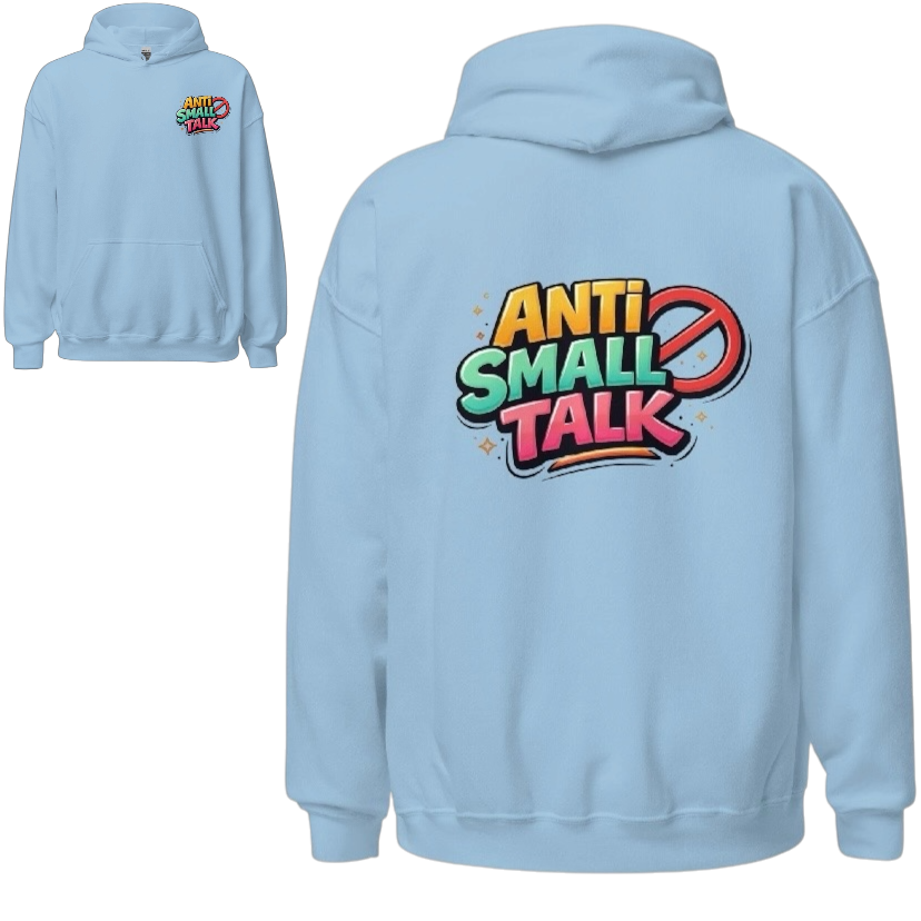 Anti small talk hoodie