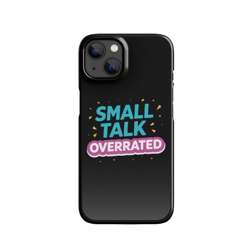 Small talk overrated telefoonhoes iPhone®