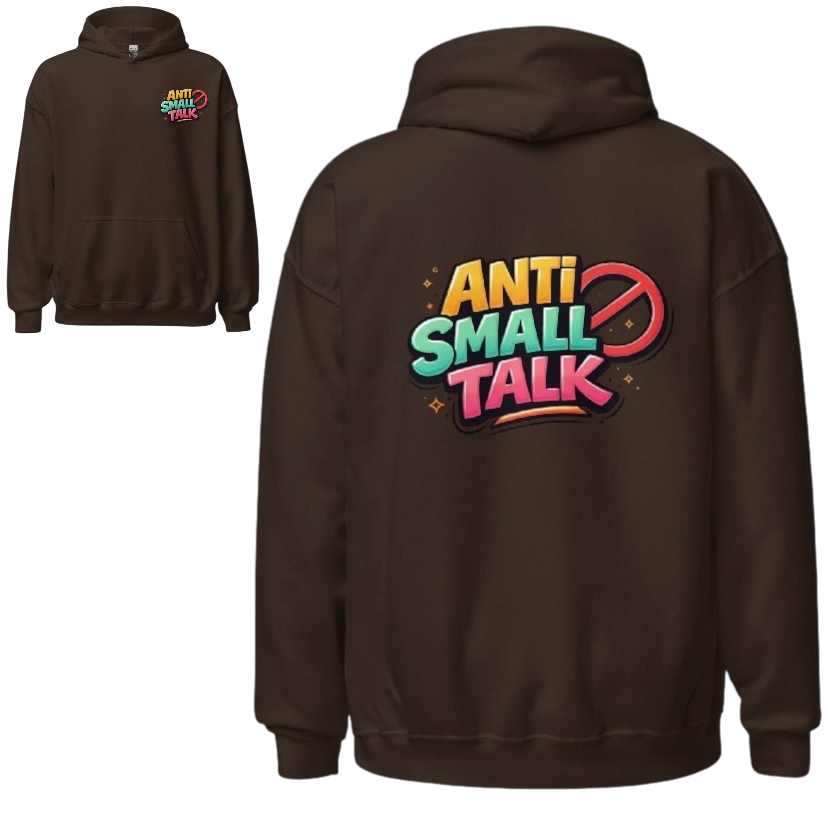 Anti small talk hoodie