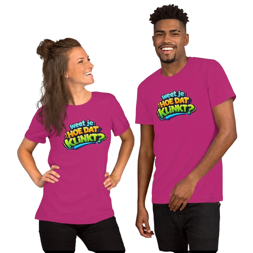 Weet je hoe dat klinkt T-shirt