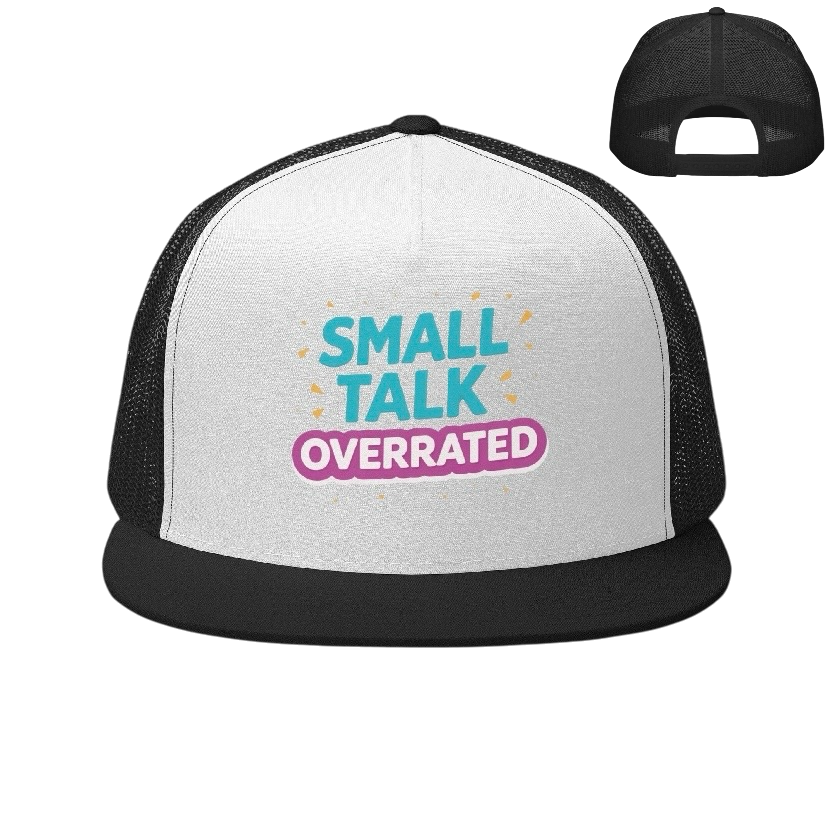 Small talk overrated truckerpet