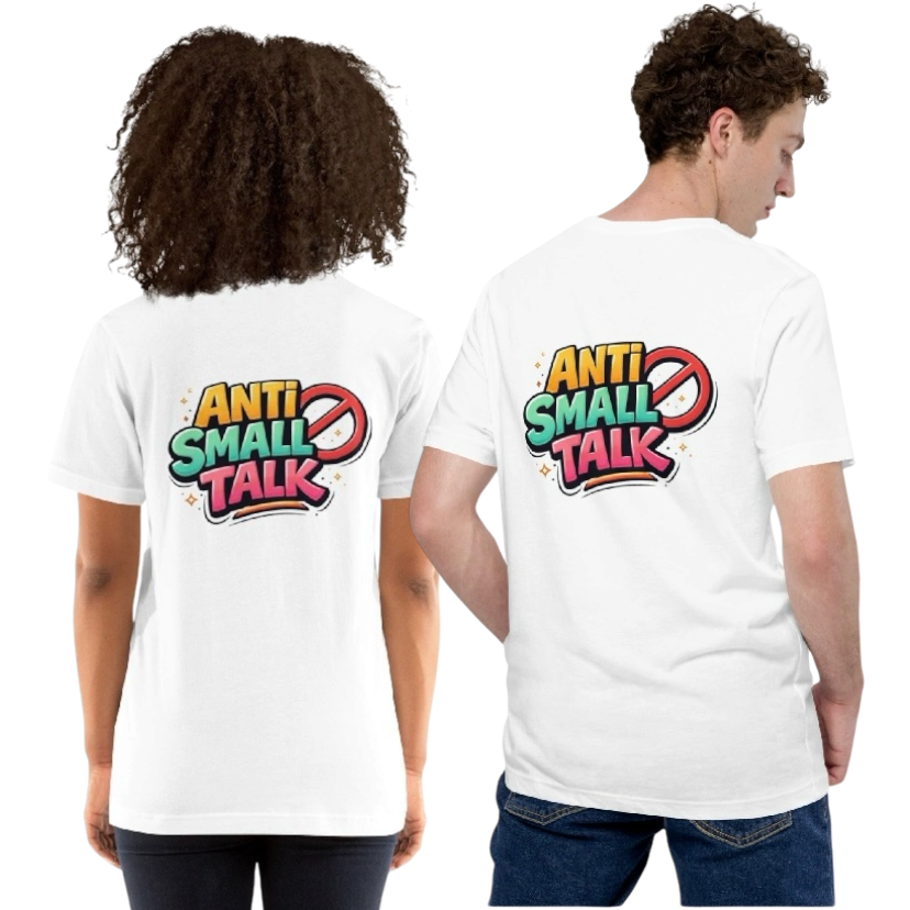 Anti small talk T-shirt