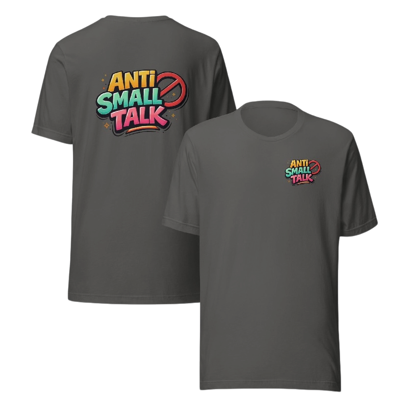 Anti small talk T-shirt