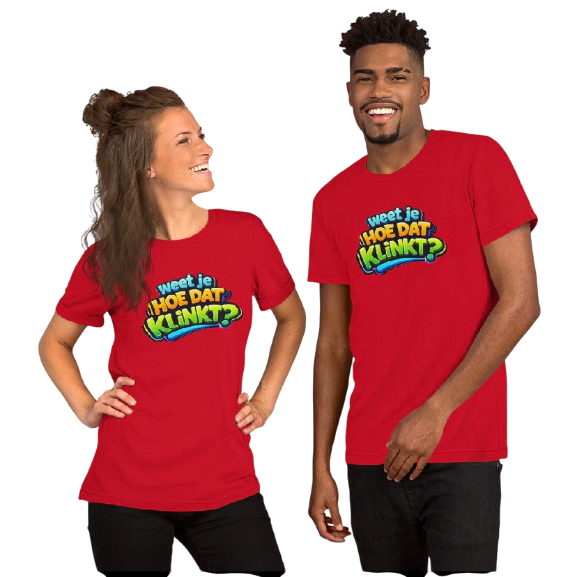 Weet je hoe dat klinkt T-shirt