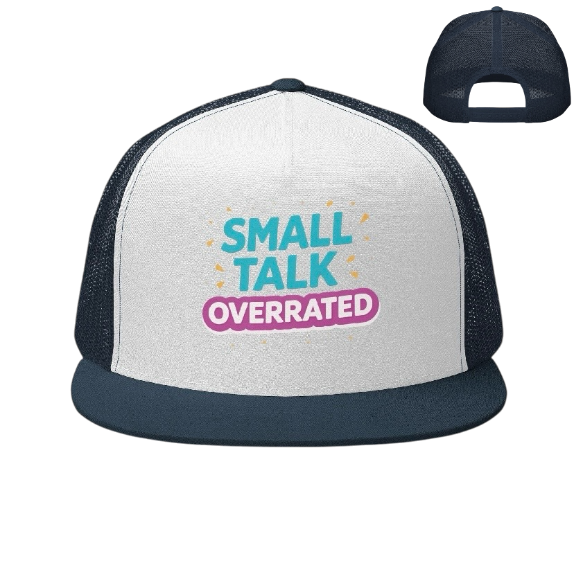 Small talk overrated truckerpet