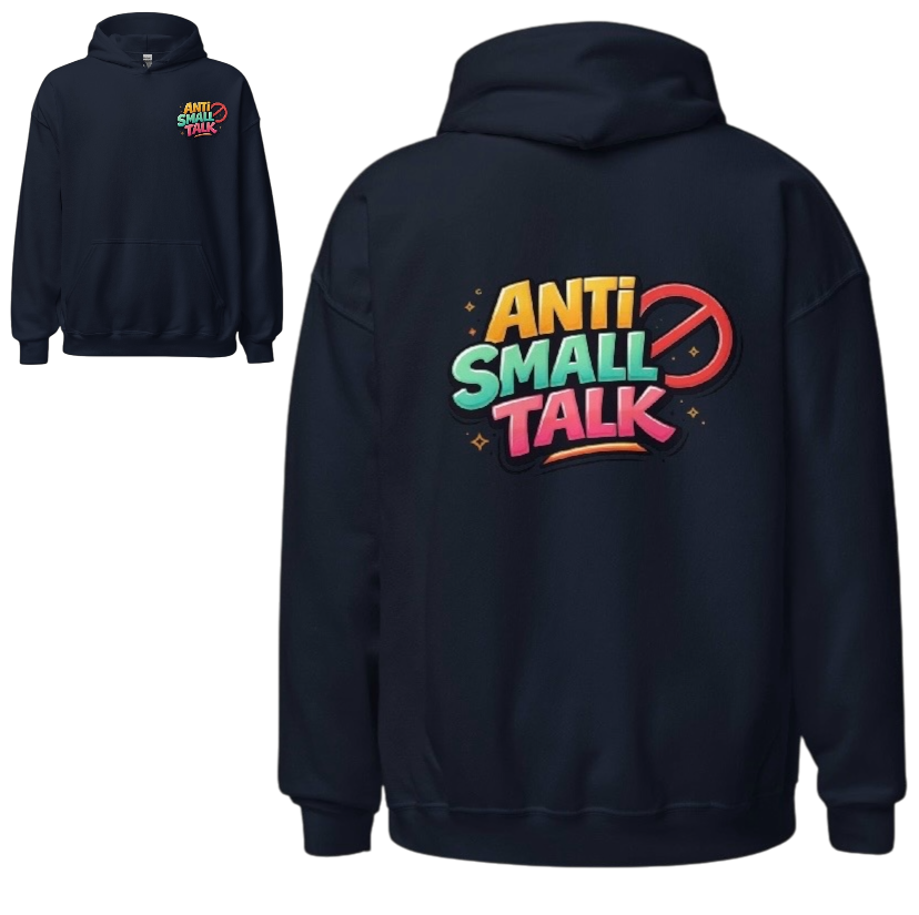 Anti small talk hoodie
