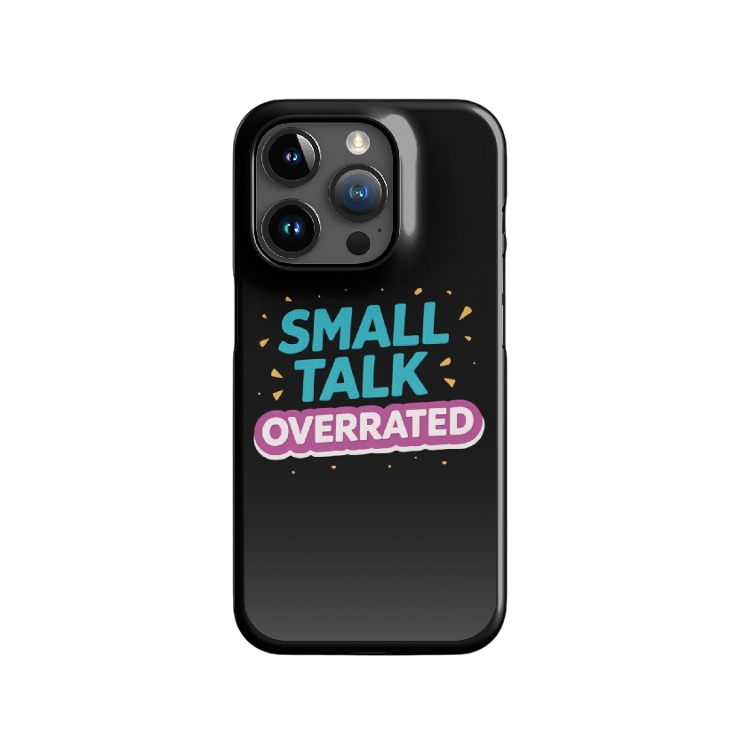 Small talk overrated telefoonhoes iPhone®