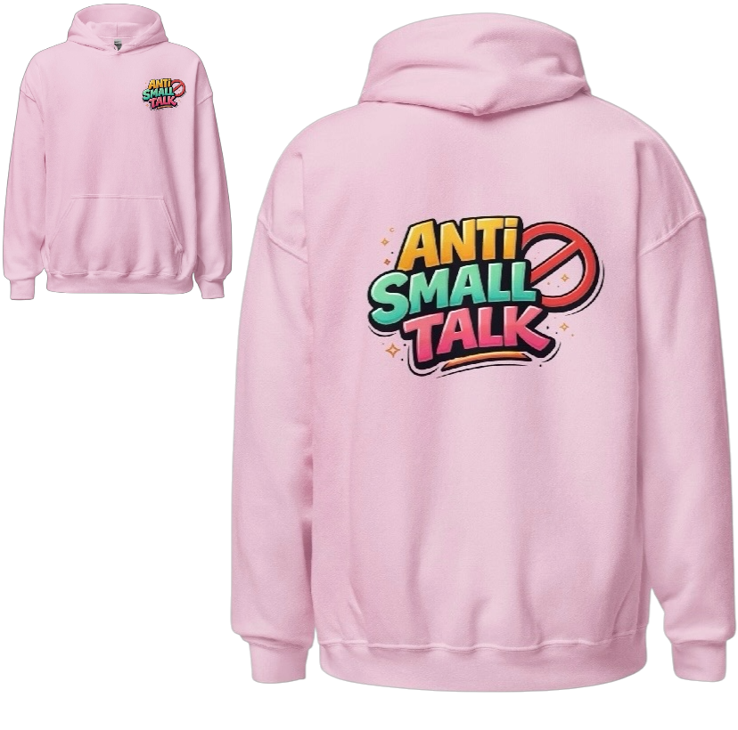 Anti small talk hoodie
