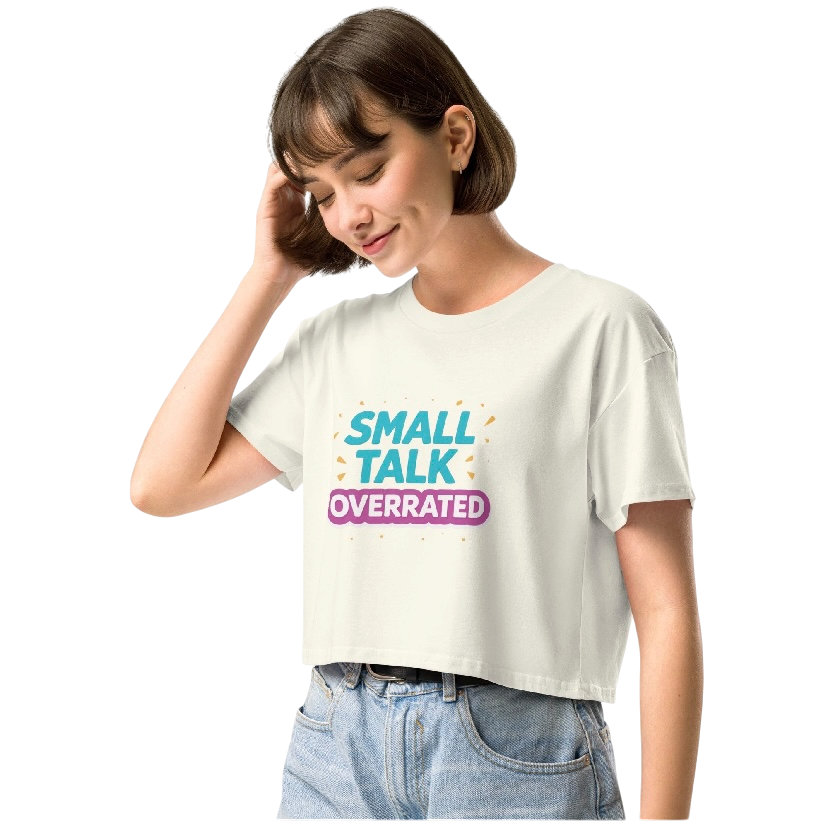 Small talk overrated crop top