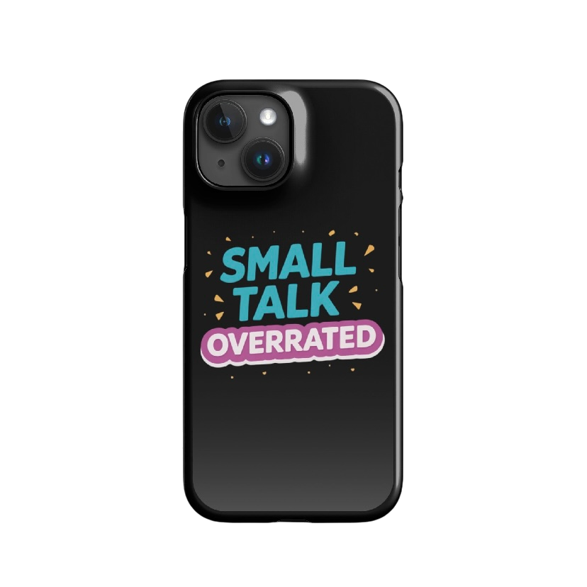 Small talk overrated telefoonhoes iPhone®