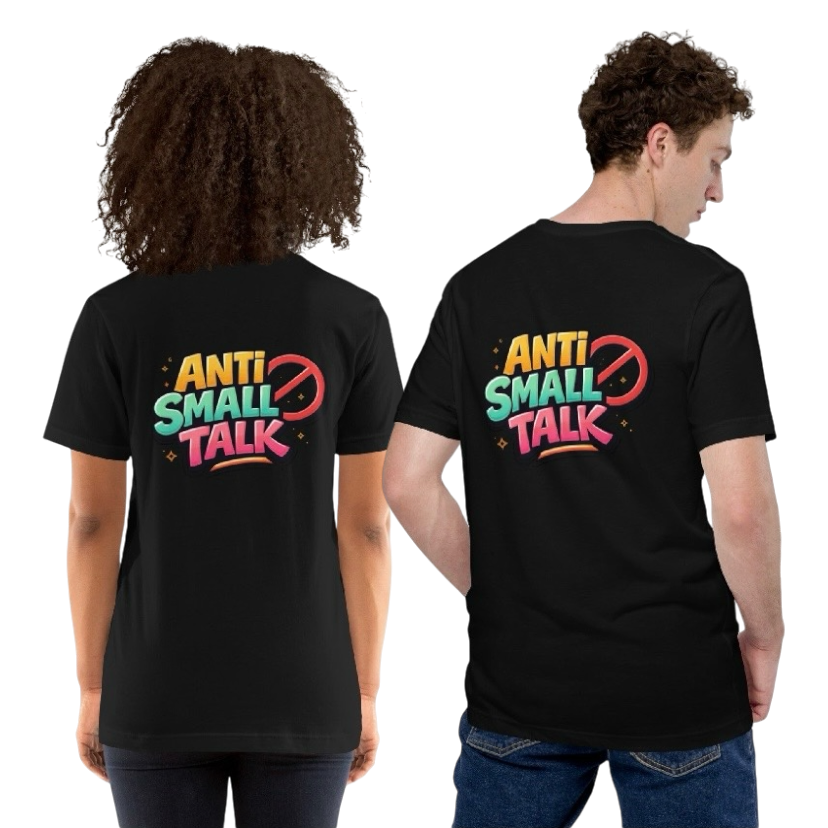 Anti small talk T-shirt