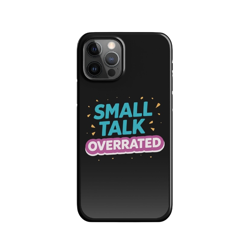 Small talk overrated telefoonhoes iPhone®