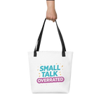 Small talk overrated draagtas