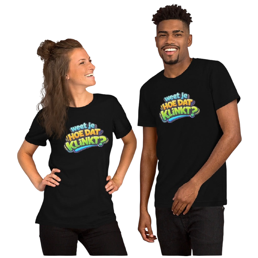 Weet je hoe dat klinkt T-shirt
