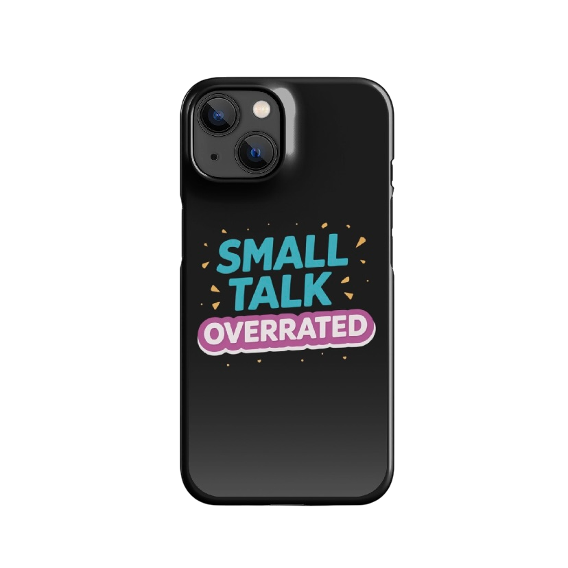 Small talk overrated telefoonhoes iPhone®