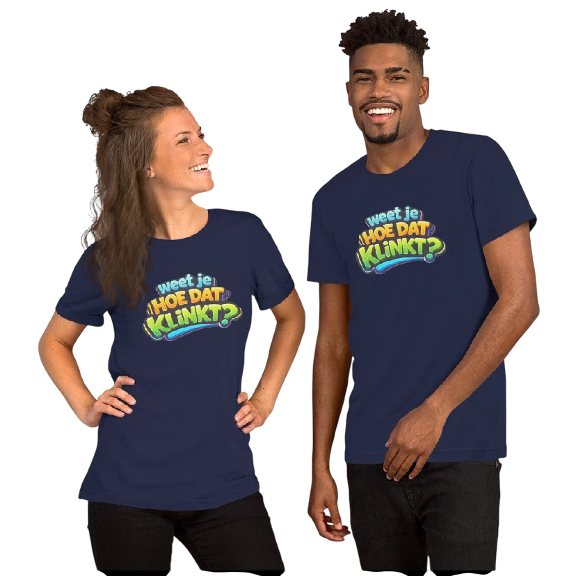 Weet je hoe dat klinkt T-shirt