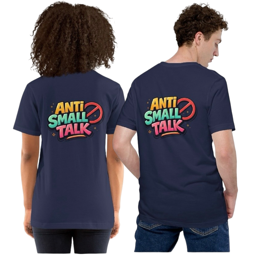 Anti small talk T-shirt