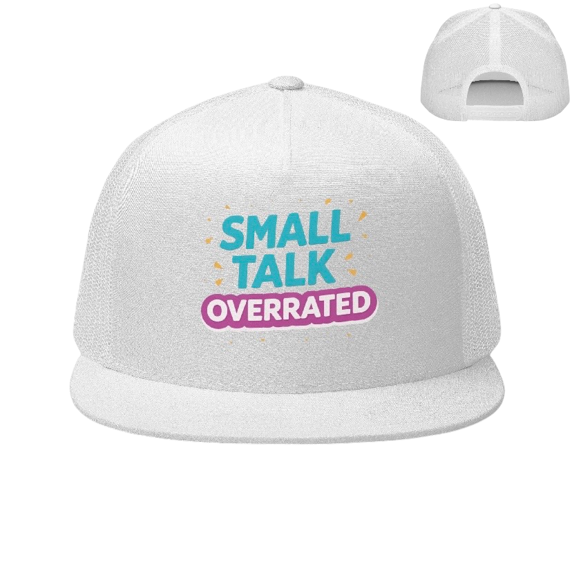 Small talk overrated truckerpet
