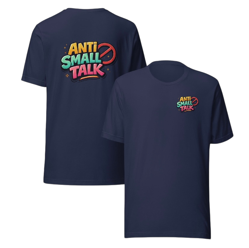 Anti small talk T-shirt