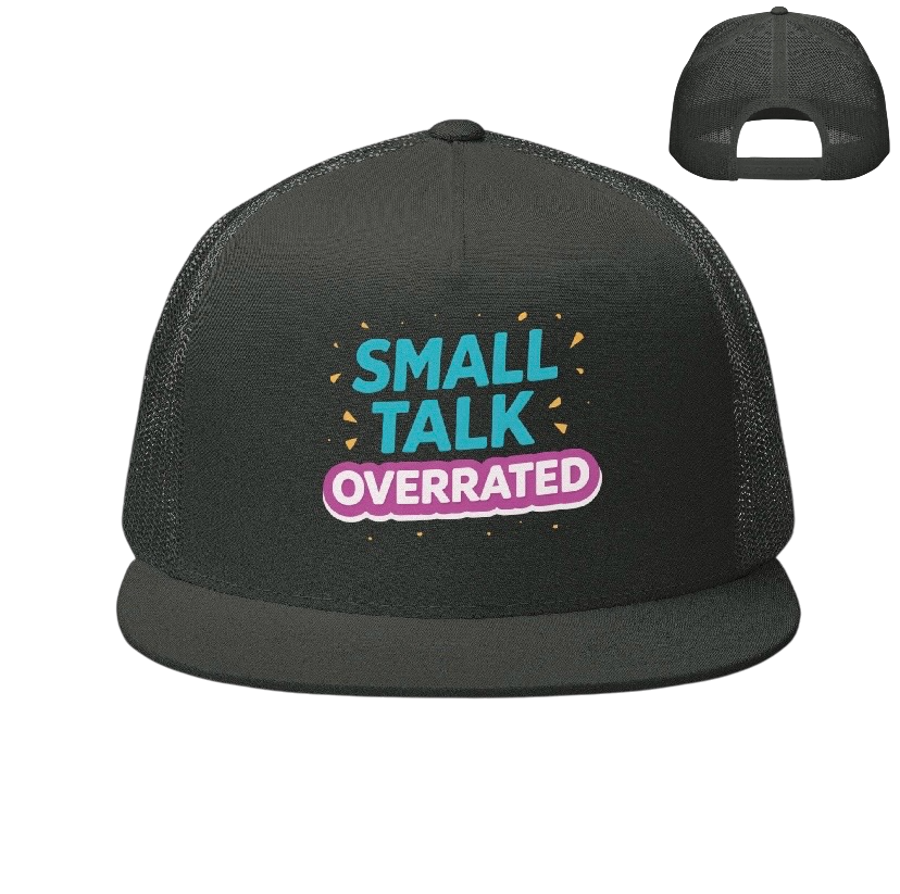 Small talk overrated truckerpet