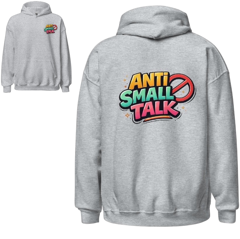 Anti small talk hoodie