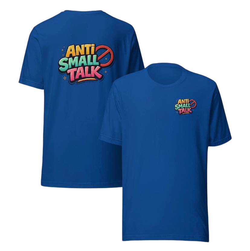 Anti small talk T-shirt