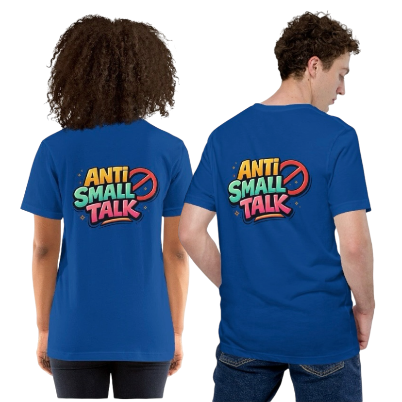 Anti small talk T-shirt