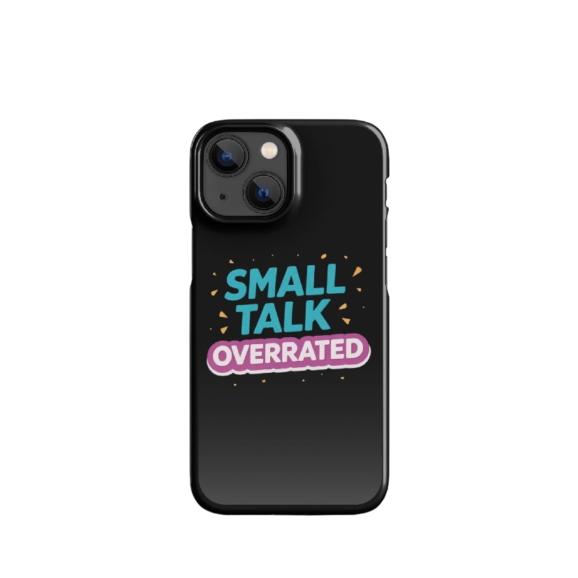 Small talk overrated telefoonhoes iPhone®