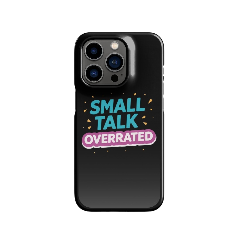 Small talk overrated telefoonhoes iPhone®
