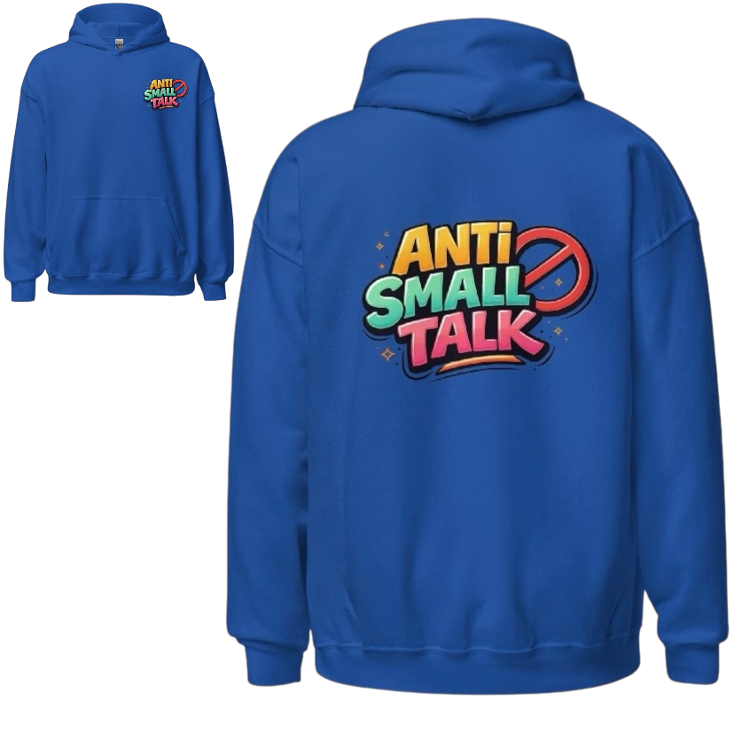 Anti small talk hoodie