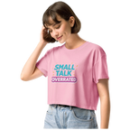Small talk overrated crop top