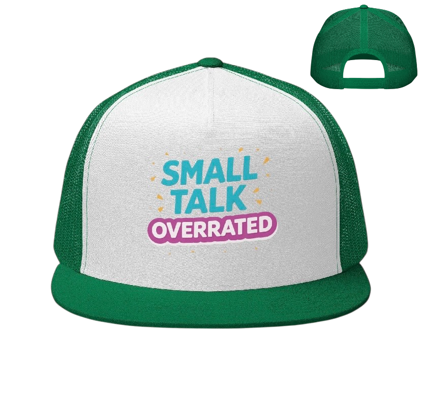 Small talk overrated truckerpet