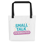 Small talk overrated draagtas
