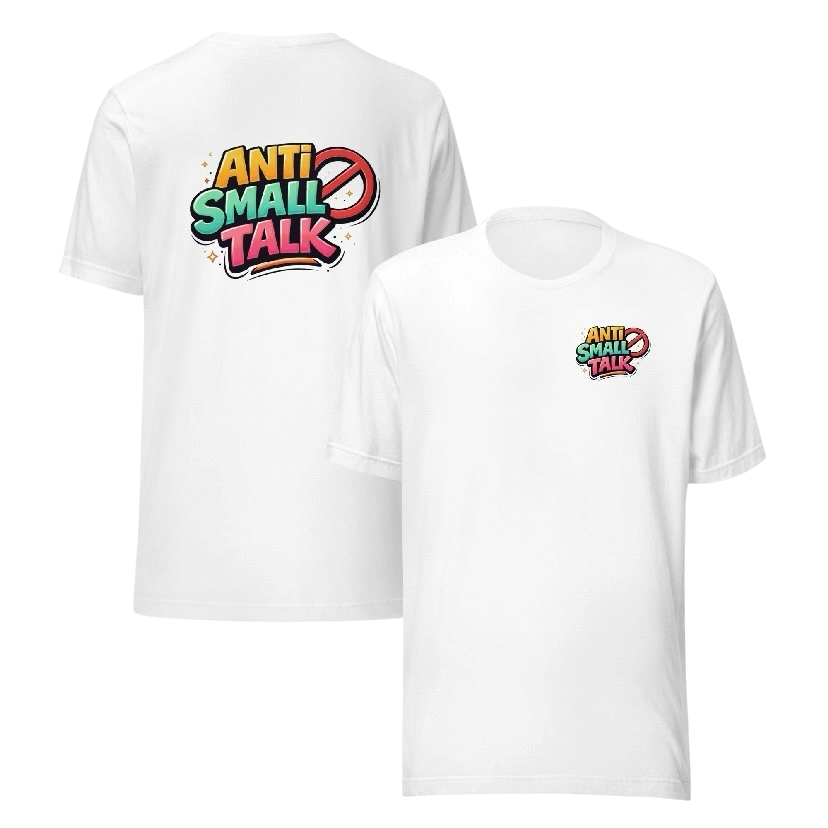 Anti small talk T-shirt