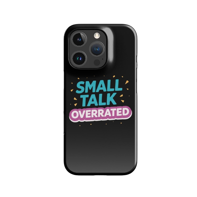 Small talk overrated telefoonhoes iPhone®