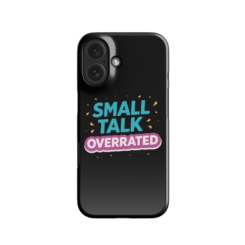 Small talk overrated telefoonhoes iPhone®