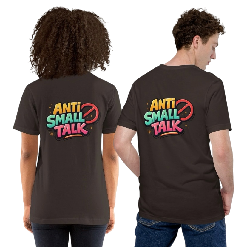 Anti small talk T-shirt