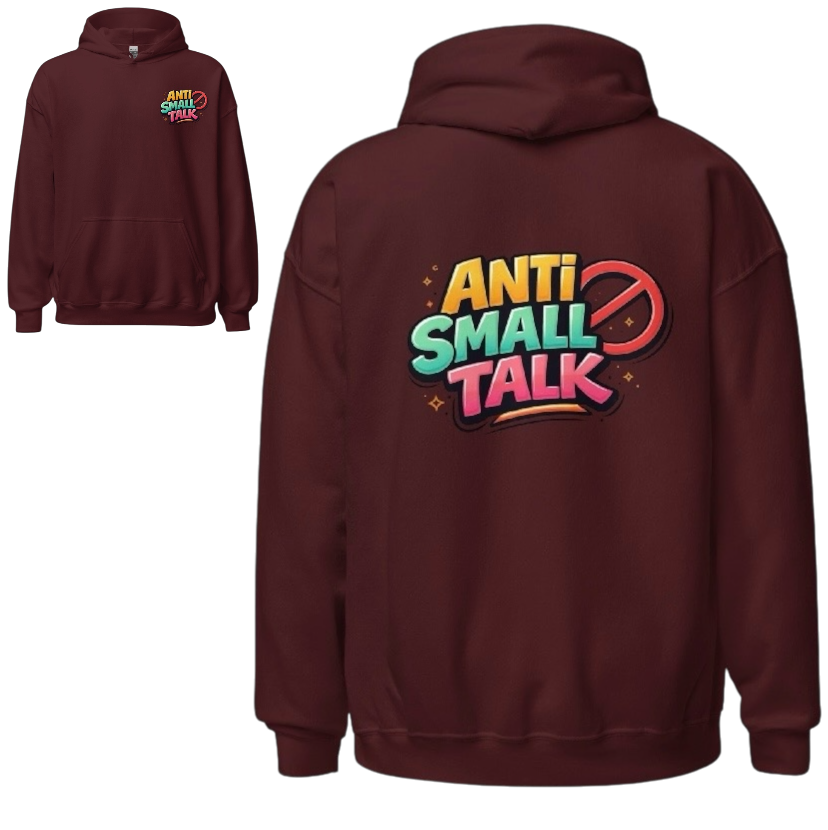 Anti small talk hoodie