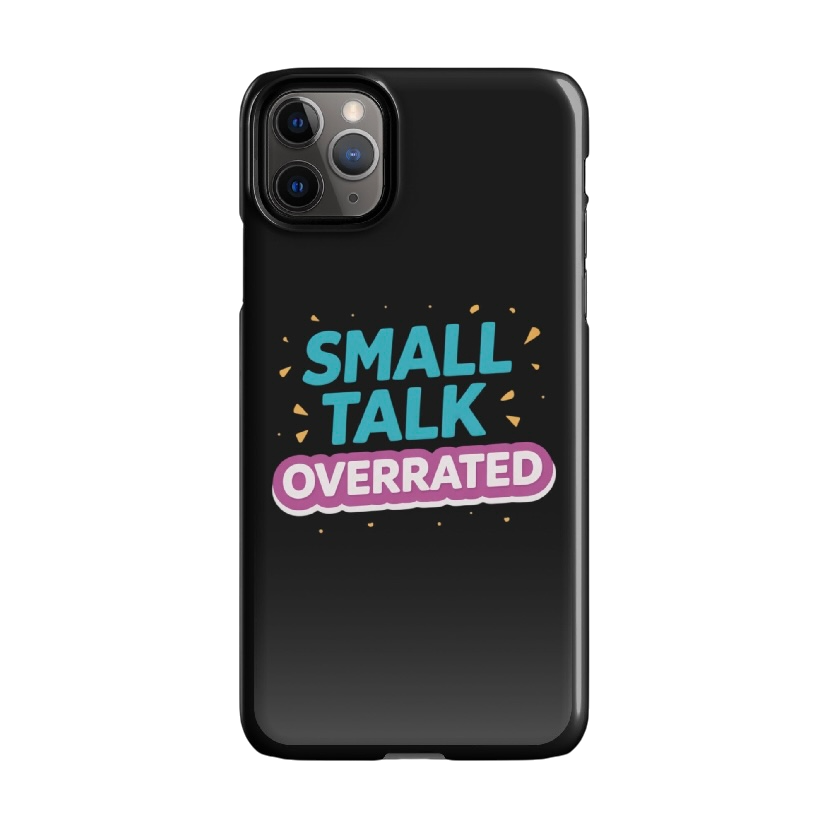 Small talk overrated telefoonhoes iPhone®
