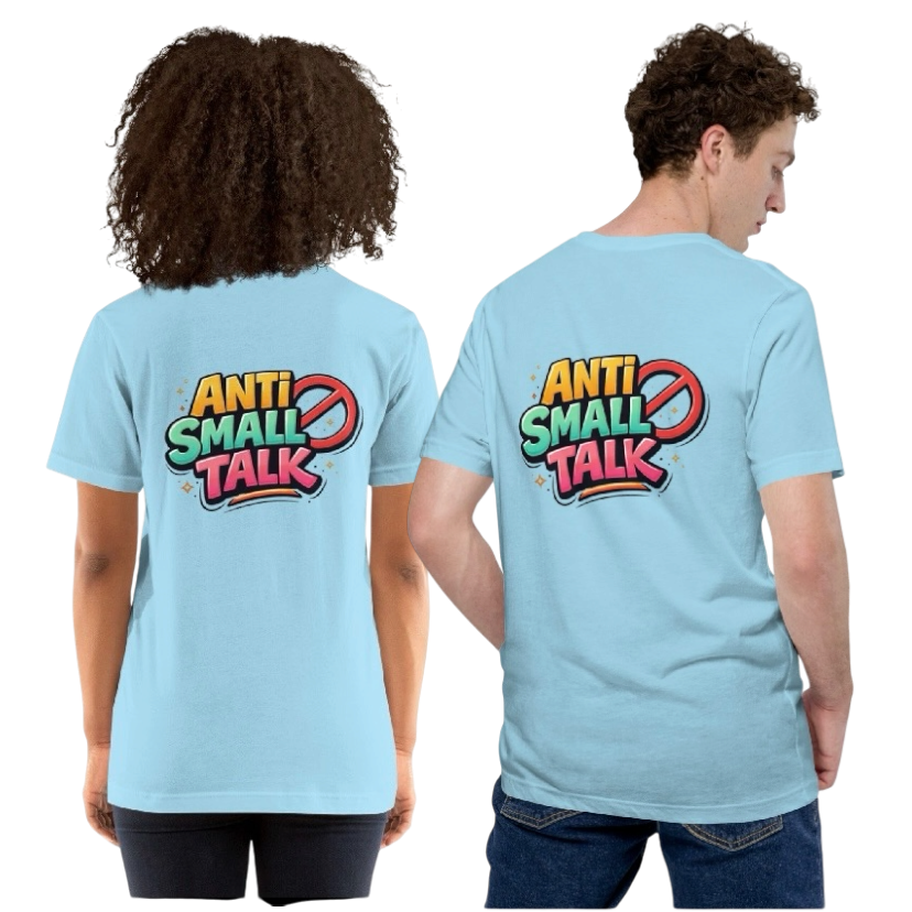 Anti small talk T-shirt