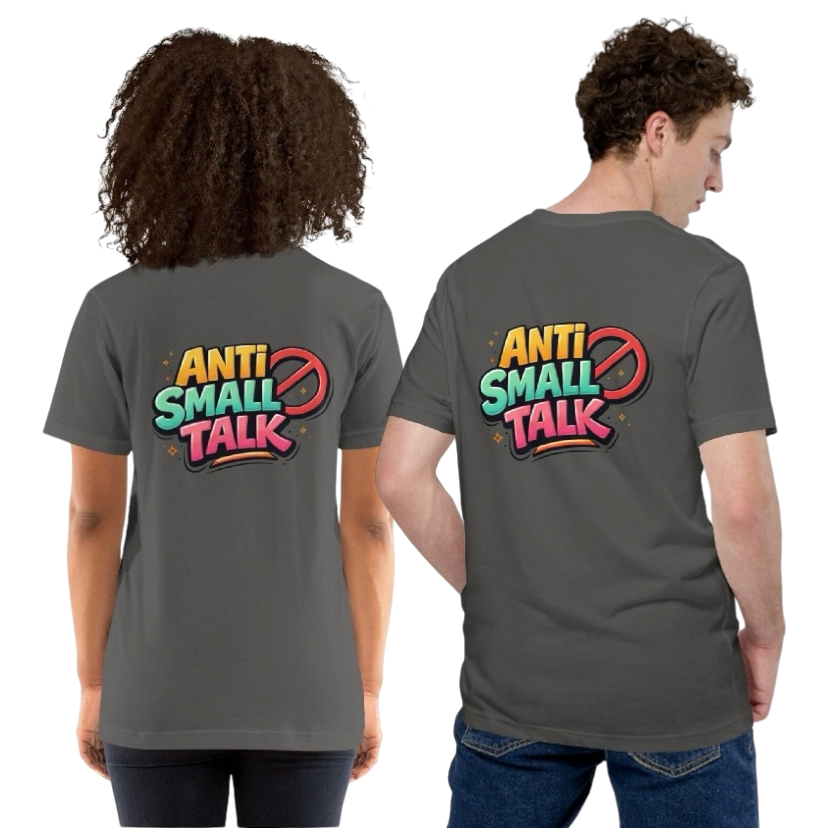 Anti small talk T-shirt