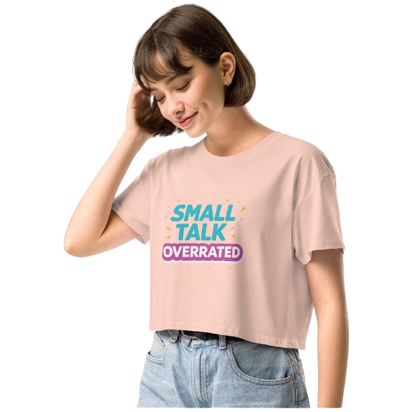 Small talk overrated crop top