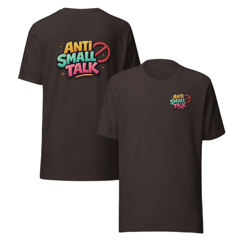 Anti small talk T-shirt