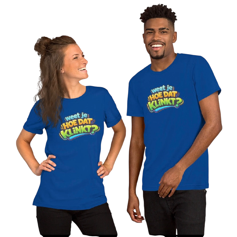 Weet je hoe dat klinkt T-shirt