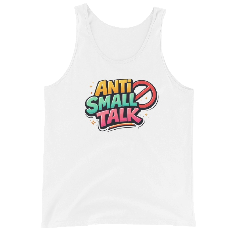 Anti small talk tanktop