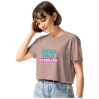 Small talk overrated crop top