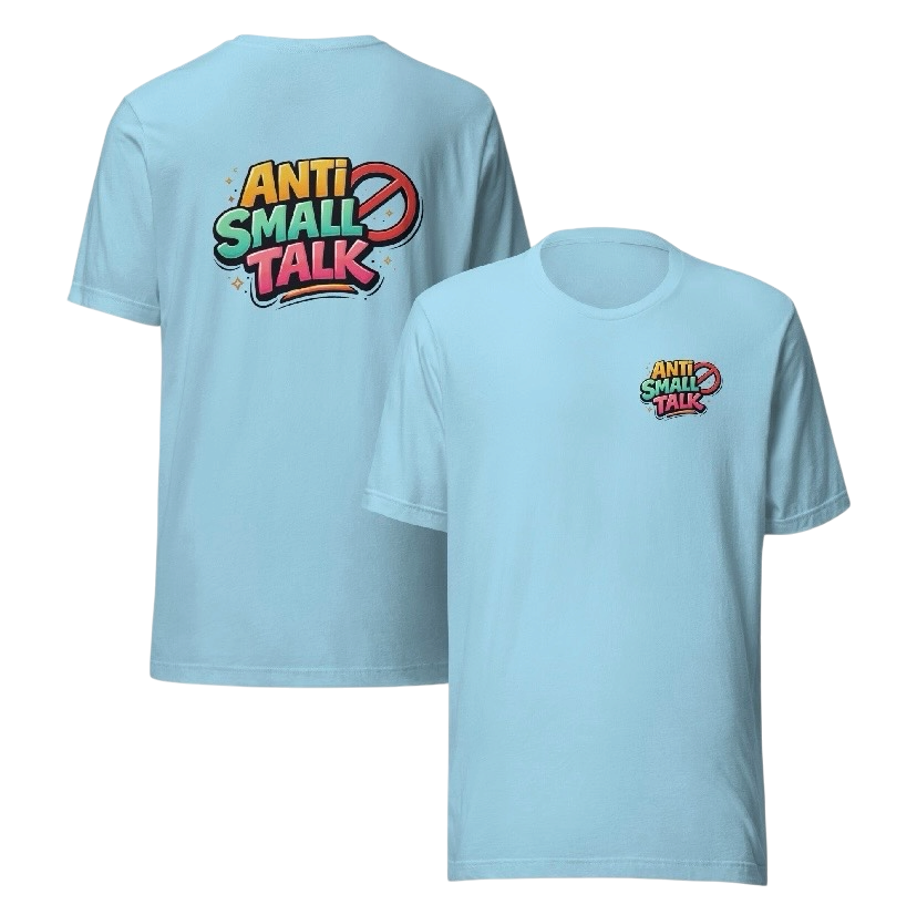 Anti small talk T-shirt