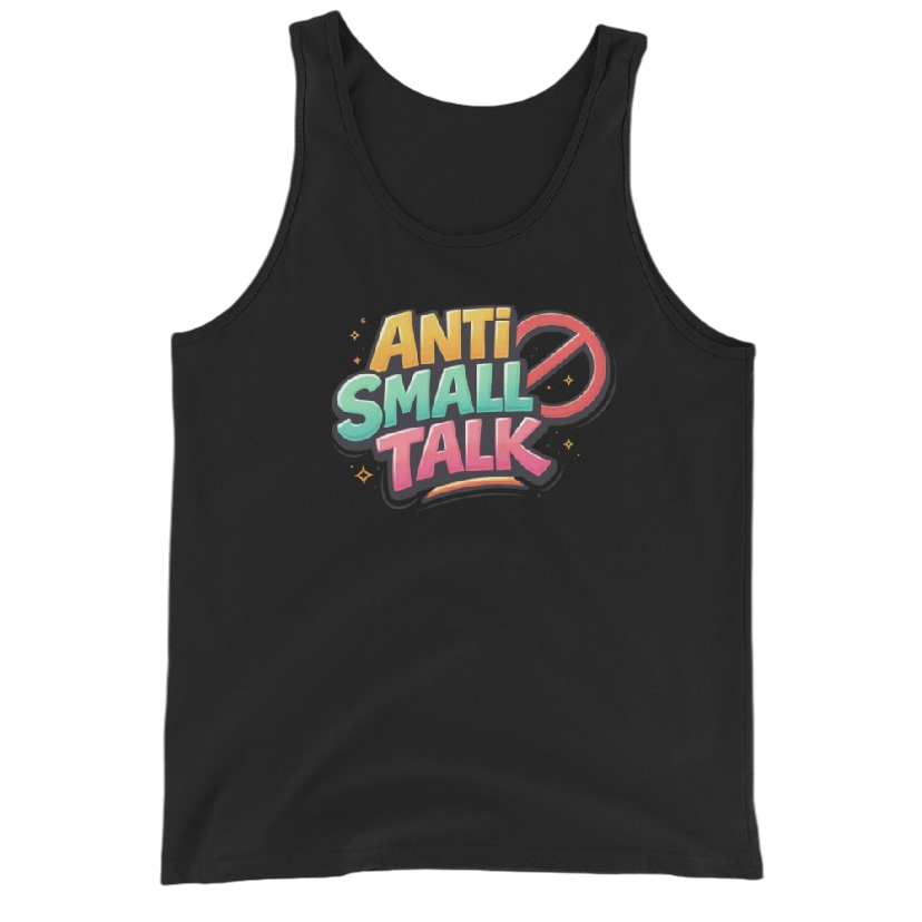 Anti small talk tanktop