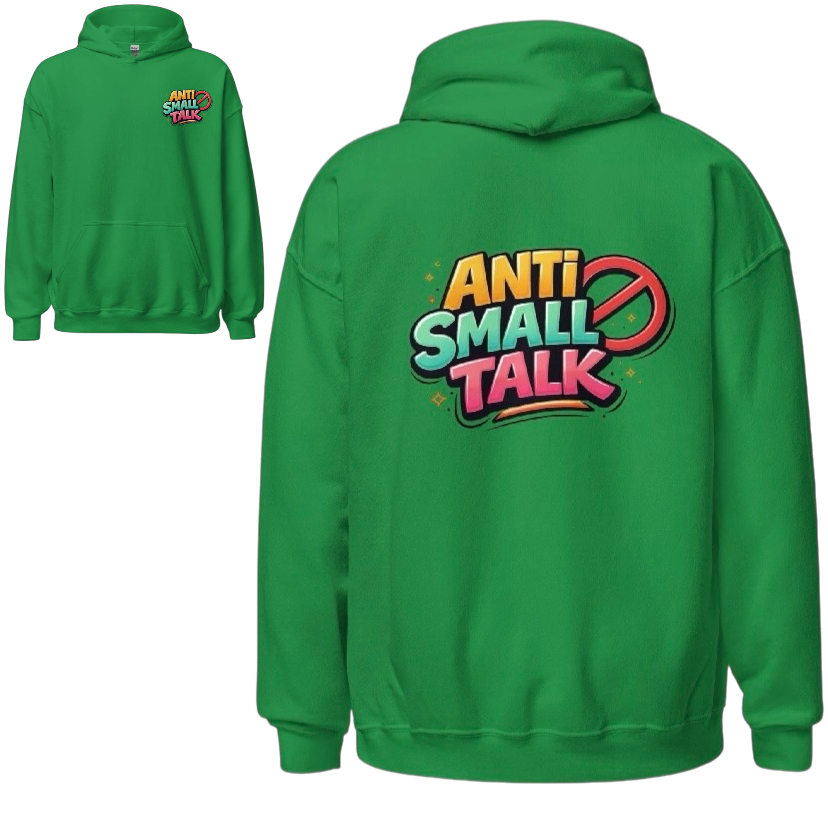 Anti small talk hoodie