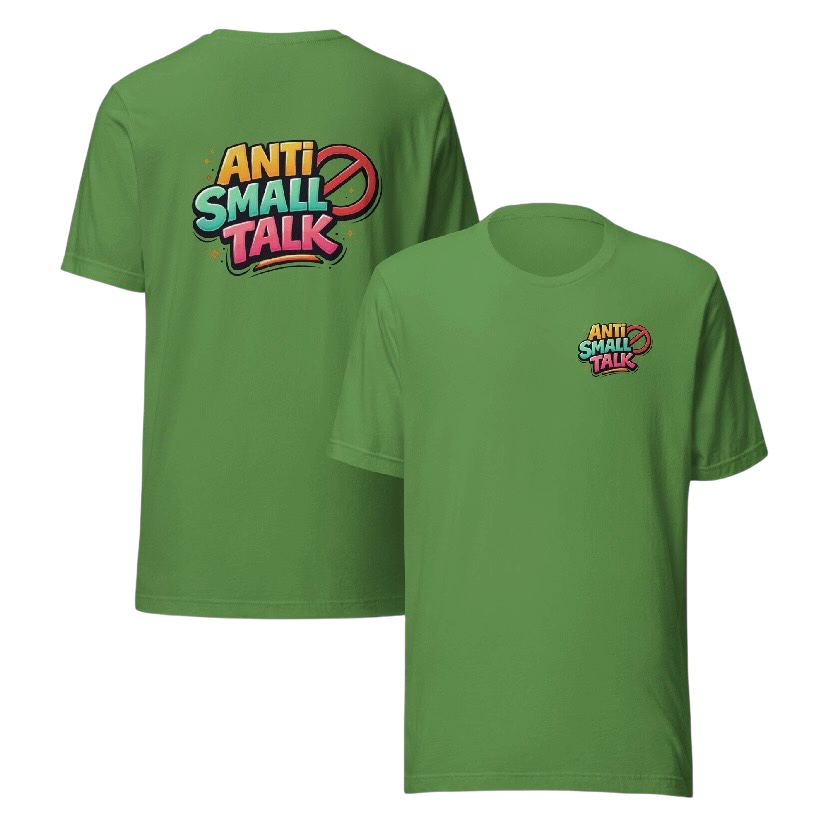 Anti small talk T-shirt